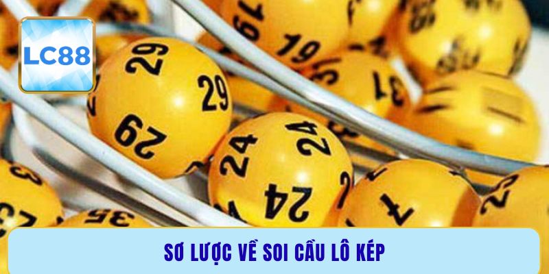 Sơ lược về soi cầu lô kép